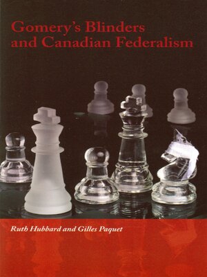 cover image of Gomery's Blinders and Canadian Federalism
